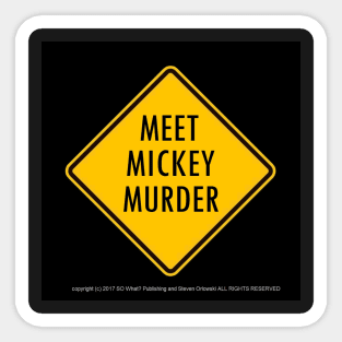 Meet Mickey Murder Sticker